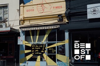 These are the best cheap eats in Melbourne, like Good Times in Fitzroy North.