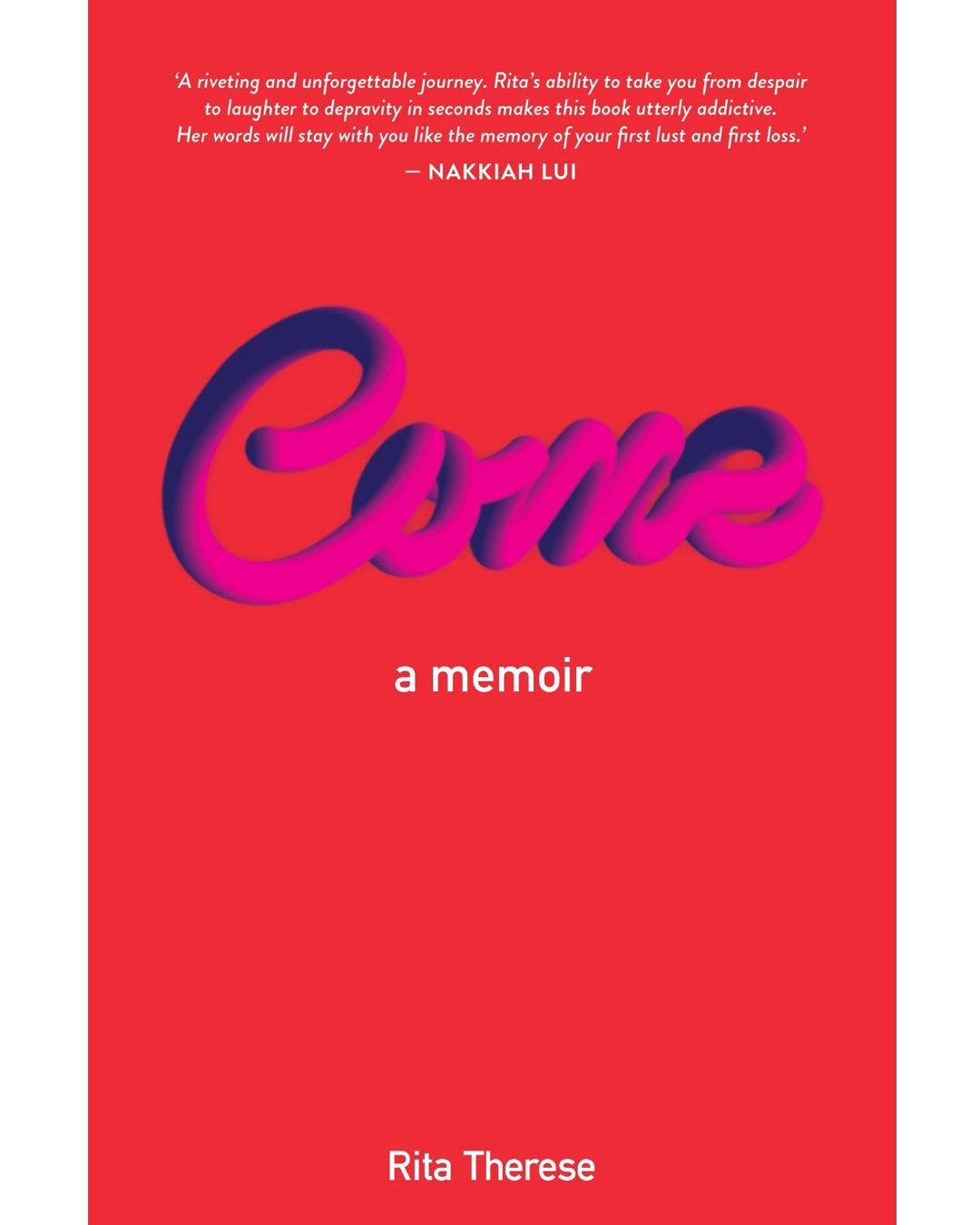front cover of 'come: a memoir'