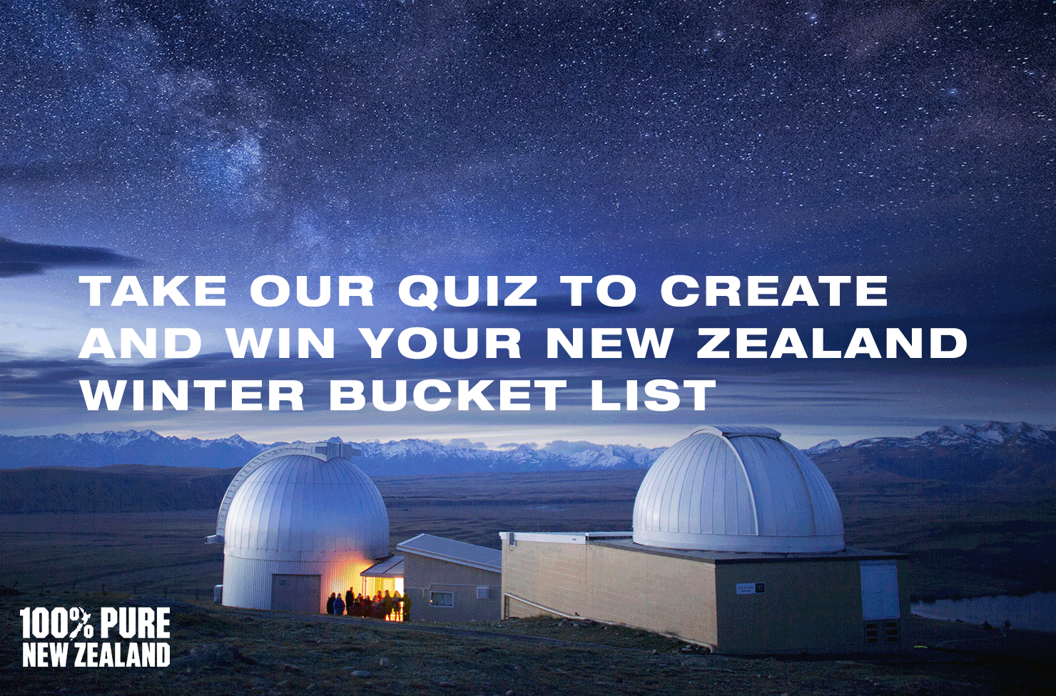 Take Our Quiz To Create And Win Your New Zealand Winter Bucket List