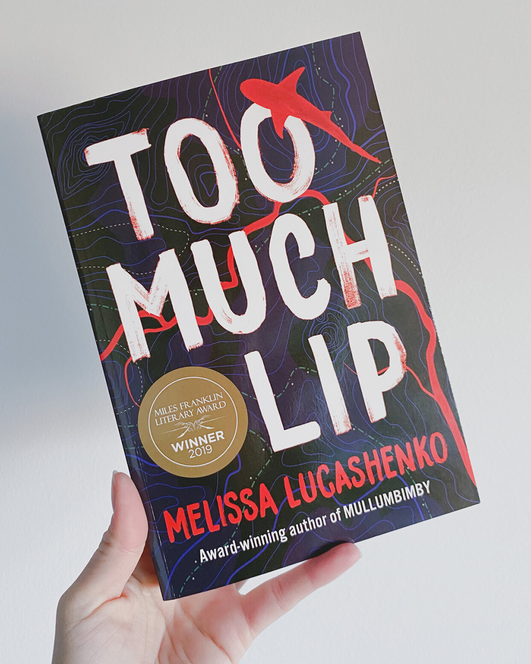 Melissa Lucashenko - Too Much Lip (2018)