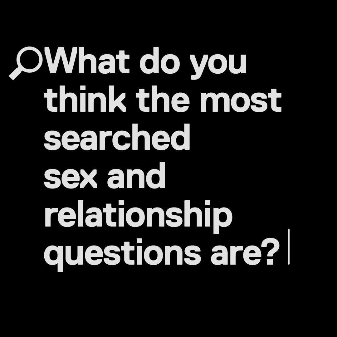Most Googled Sex Questions